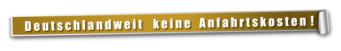 D e u t s c h l a n d w e i t     k e i n e    A n f a h r t s k o s t e n  !